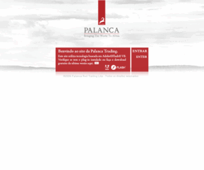 palancatrading.com: Palanca - Bringing The World To Africa
Palanca Trading - Angola, Moçambique, China, África do Sul l Serviços e Comércio Internacional de Material Construção, Equipamento, Máquinas, Ferramentas, Matérias Primas, Produtos Agrícolas, Químicos, Produtos Alimentares, Brindes.