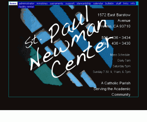 csufnewman.com: st. paul newman center fresno california
