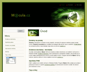 macula.cz: Evidence docházky, Docházka, Mprac, Spotřeba paliva, Mauto, prodej domén, e-shop zdarma - Macula.cz
Evidence docházky na PDA a evidence spotřeby paliva na PDA, docházka, prodej domén, e-shop zdarma