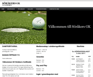 sorakersgk.se: Välkommen till Söråkers Golfklubb
Välkommen till Söråkers golfklubb - En härlig golfbana i ett naturskönt område