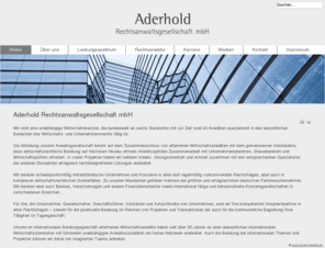 aderhold-gassner.com: Aderhold Rechtsanwaltsgesellschaft mbH
Wir sind sind eine Rechtsanwaltsgesellschaft für Wirtschafts- und Unternehmensrecht. Bundesweit sind wir an sieben Standorten mit rund 50 Anwälten vertreten.