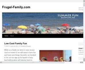 frugal-family.com: Frugal-Family.com
Learn to stretch each dollar by shopping sales, using coupons and living within your means. Plus learn how to have fun without breaking your budget.