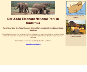 addo-elephant-park.com: Der Addo Elefephant Park in Südafrika
Reiseführer über den malariafreien Addo Elephant Park bei Port Elizabeth in Südafrika