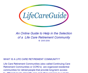 lifecareguide.com: Guide to Life Care Retirement Living Options
discussion of different types of lifecare retirement communities