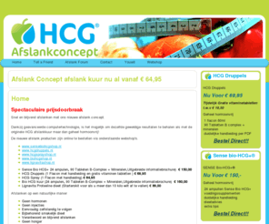 biohcg.info: Afslank Concept  afslank kuur nu al vanaf € 49,95
Afslank Concept Snel en blijvend afslanken met ons nieuwe afslank concept.wij verkopen o.a. hcg oral,hcg tabletten en hcg druppels en geheel hormoonvrij!