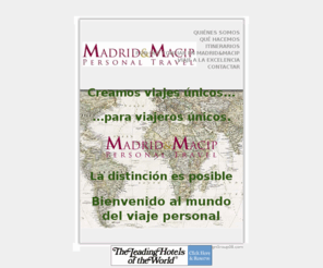 madridymacip.es: Madrid & Macip :: Inicio
Exclusividad. Profesionalidad. Excelencia. Bienvenido al mundo del viaje personal