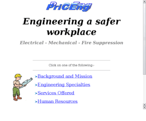 priceng.com: Engineering a safer workplace
Expert help with the design and procurement of your Fire Alarm,Fire Suppression,Security or Industrial Process Control system