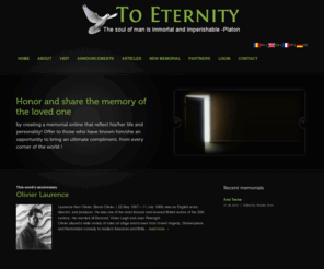 to-eternity.com: Funeral Announcements. Online Obituaries. Commemorations. Memorials. Psychological articles. Funeral Services - To-Eternity.com
Funeral announcements. Commemorations. Be a part of our Funeral Homes Companies data-base for free.