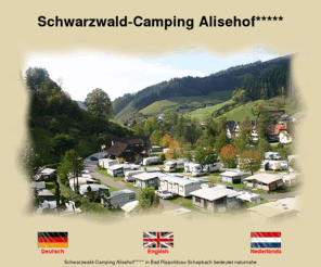 camping-online.de: Schwarzwald-Camping Alisehof: Campen in Schwarzwald-Idylle
Schwarzwald-Camping Alisehof in Bad Rippoldsau-Schapbach bedeutet komfortables Caravaning und Zelten in naturnaher Schwarzwaldlandschaft. Ganzjährig geöffnet, bieten wir Ihnen eine große Auswahl an attraktiven Freizeitangeboten wie geführte Wanderungen, Grillfeste oder Kur-Massagen. Gepflegte Sanitäranlagen mit gehobenem Standard sind bei uns ebenso selbstverständlich wie familienfreundliche Ausstattung und kompletter Service.