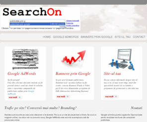 searchon.ro: Publicitate online prin Google AdWords
Companie specializata in managementul campaniilor de publicitate pe Google AdWords