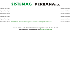 sistemag.com: Sistemag Peruana
SISTEMAG PERUANA. Sistemas y Medios Alálogos-Digitales S.A. Representante y distribuidor de fábrica para el Perú de las mejores marcas como: JBL,TURBOSOUND,CROWM,QSC,NUTRIK,GOTHAM GROOVES,K&M,ABE,RVR,LPB,OMNITRONIX,LPB,AXEL,SYNAMAX,INOVONICS,KRAMER,PANASONIC,SOUNDCRAFT,SENNHEIZER,TEAC,NEUMANN.BERLIN,TASCAM,SYMETRYX,RANE,AUDIX,ADAM