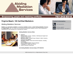 abidingmediationservices.com: Mediation Virginia Beach, VA - Abiding Mediation Services
Abiding Mediation Services of Virginia Beach, VA provides professional mediation services to families and business. Call us today at 757-343-9318.