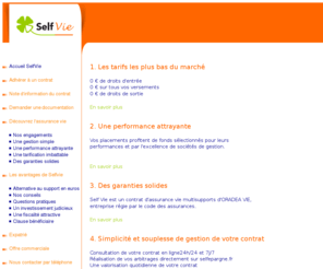 selfvie.fr: Selfvie : Contrat d'assurance vie simple, performant et pas cher
L'assurance vie est le placement préféré des français, avec raison, découvrez ses avantages : performances, sécurité, fiscalité, transmission, compléments de revenus, contrat sans frais d'entrée sur Selfvie.fr