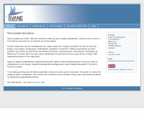 svaneconsulting.com: Svane Consulting
Aflever projekterne til tiden. Med den fornødne kvalitet og uden budgetoverskridelser. Lyder det som en drøm? I hvert fald kan det ende som et mareridt når det ikke lykkes.