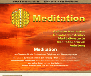 1-meditation.de: Meditation
Eins sein in der Meditation, entspannen, loslassen, innere Ruhe finden, sich selbst finden, ... Alle MP3-Meditationen und Fantasiereisen sind gratis.