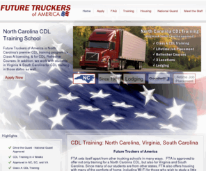 futuretruckers.com: CDL Training in North Carolina
North Carolina CDL Training. Truck Driving School in NC offering Class A CDL & Refresher Courses. Lodging Avail. CDL Training in NC.