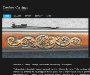 cowboycarvings.com: Cowboy Carvings
Custom gunstock and grip carving by Ted Brogden.