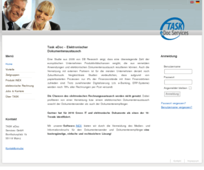 task-edoc.com: Task eDoc - Elektronischer Dokumentenaustausch  | Allgemein
TASK eDoc Services GmbH - Hersteller von intelligenten Druckertreibern zum elektronischen Dokumentenaustausch, XML und eBilling Lösungen für kleine und mittlere Unternehmen (KMU) sowie für den professionellen Rechnungsversand, inkl. Signaturen. Unterstütz