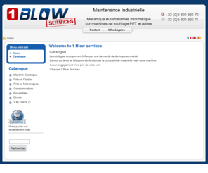 1blow-services.com: Welcome to 1 Blow services
Mécanique Automatismes Informatique
sur machines de soufflage PET et autres