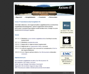 axiom-it.hu: Axiom-IT Számítástechnikai Szolgáltató Kft.
Rendszerintegráció, fejlesztés, Java technológia, webalkalmazások, Unix alapú rendszerek, Sun rendszerek, EMC rendszerek.