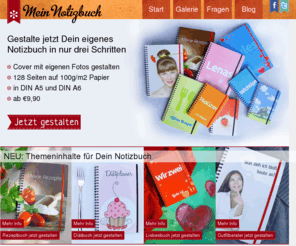 mein-notizbuch.com: Gestalte Dein individuelles Notizbuch online. Eigene Fotos, Text und Farben und wählbarer Inhalt. In DIN A5 und A6. Ab EUR 9,90 » Mein-Notizbuch.com
Gestalte Dein individuelles Notizbuch online. Eigene Fotos, Text und Farben und wählbarer Inhalt. In DIN A5 und A6. Ab EUR 9,90