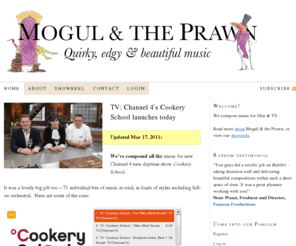 mogulandtheprawn.com: Mogul & the Prawn — we compose quirky, edgy & beautiful music for film & TV
we compose quirky, edgy & beautiful music for film & TV