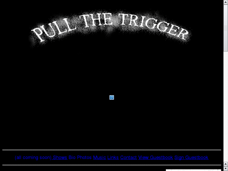 www.pullthetrigger.net