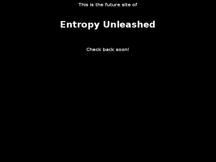 www.entropyunleashed.org