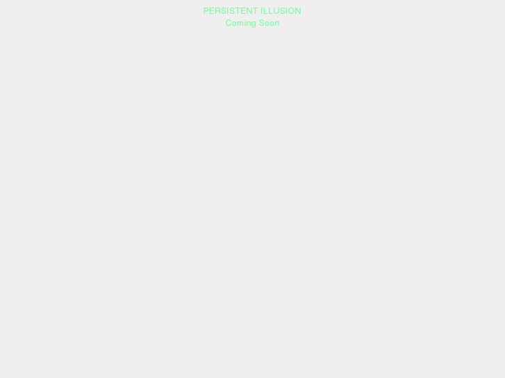 www.persistentillusion.net