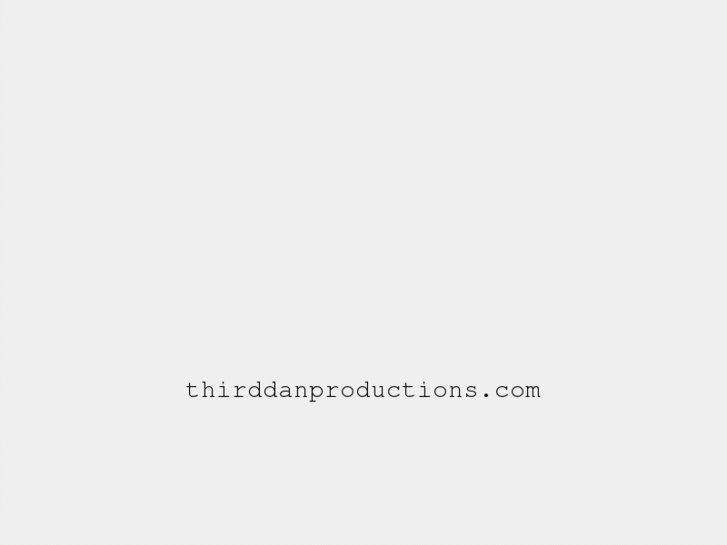 www.thirddanproductions.net