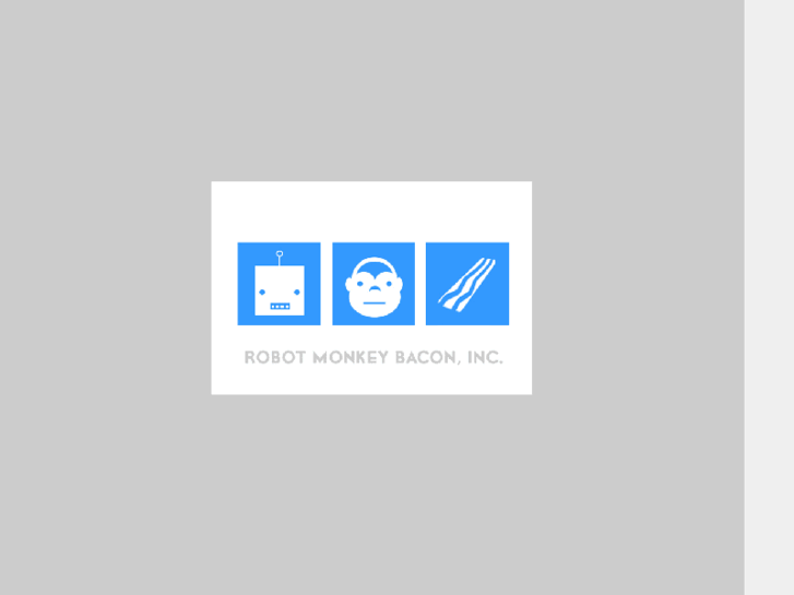 www.robotmonkeybacon.com