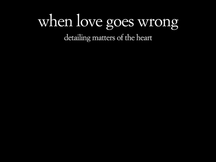 www.whenlovegoeswrong.com