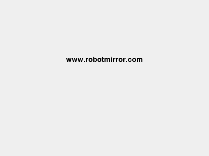 www.robotmirror.com