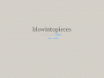 blowintopieces.com