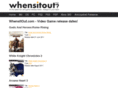 whensitout.com