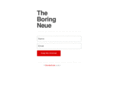 theboringneue.com