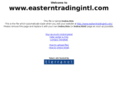 easterntradingintl.com