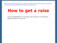 howtogetaraise.net