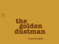 thegoldendustman.com