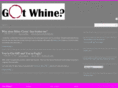 gotwhine.com
