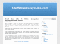 stuffdrunkguyslike.com