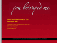 youbetrayedme.com