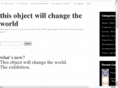 thisobjectwillchangetheworld.com