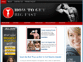 howtogetbigfast.org