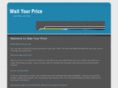 waityourprice.com