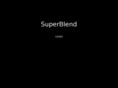 superblends.com