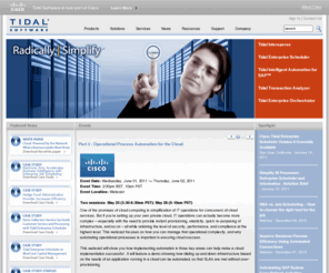 tidalsoftware.com: Job Scheduling & Application Performance Management
 Tidal Software optimizes enterprise datacenter operations by automating Application Performance Management, Job Scheduling, and IT Processes; across a broad range of applications including ERP, BI, Virtualization, Storage, and Custom Applications