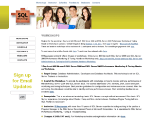 sqllearn.com: SQL Workshops - Workshop Agenda - Truly Level 400 Microsoft SQL Server Performance Monitoring & Tuning Hands-on Workshops & Webcasts
Microsoft SQL Server 2005 Performance Monitoring & Tuning - Workshops
