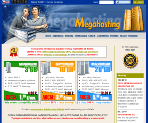 megahosting.sk: Webhosting Megahosting - profesionálny web hosting a domény
Webhosting Megahosting - kvalitný a lacný web hosting. Webhosting už od 65,- Sk / mesiac. Akcia: Doména na rok zdarma k web hosting-u. Registrácia domén: sk, cz, eu a ďalších.