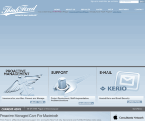 thinkfixed.com: Macintosh Technical Support: New York City, Dallas, Fort Worth
Think Fixed provides fixed fee tech support and Mac consultants for Macintosh users in the Sacramento, New York City and Dallas Forth Worth areas. If you need highly skilled Apple Certified Technicians and consultants to help support your company's Macintosh network, call Think Fixed.